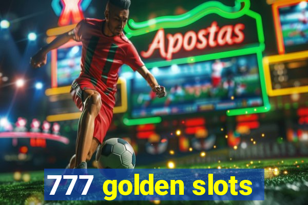 777 golden slots